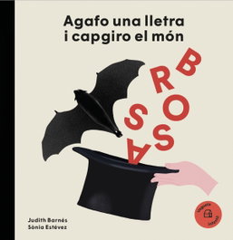 Agàf una lletra i capgiro mon, Joan Brossa - VEGUETA EDICIONES
