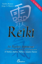 Reiki as Raízes Japonesas, Sandra Ramos, Jorge A. Ramos - Dinalivro