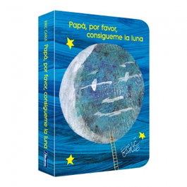 BEASCOA, Papá, por favor consígueme la luna. - Eric Carle