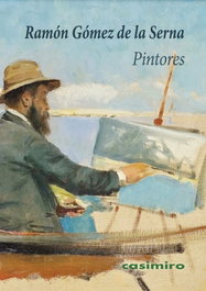 Pintores, Ramon Gomez de la Serna - Casimiro