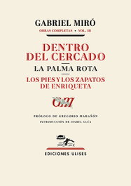 EDICIONES ULISES, Dentro del cercado. La palma rota. Los pies y los zapatos de Enriqueta, Gabriel Miró