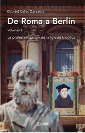 De Roma a Berlín, Gabriel Calvo Zarraute - HOMOLEGENS EDITORIAL