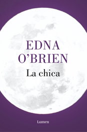 LA CHICA, Edna O'Brien - LUMEN