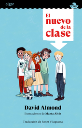 El nuevo de la clase, David Almond - Algar Editorial