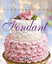 SUSAETA EDICIONES Tartas decoradas con fondant