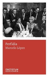 PERFIDIA, Marcelo López - FACTOTUM