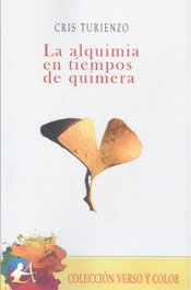 EDITORIAL ADARVE, La alquimia en tiempos de quimera, Cris Turienzo - EDITORIAL ADARVE