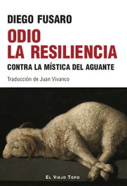 Odio la resiliencia, Diego Fusaro - INTERVENCION CULTURAL ED.