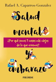 Salud mental y embarazo, Rafael A. Caparros-Gonzalez - PIRAMIDE