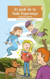 EL JARDÍ DE LA FADA ESPERANÇA, Joaquina Barba Plaza - BROMERA EDICIONS