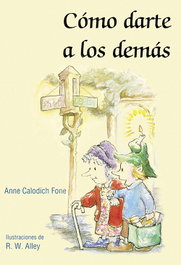 Como darte a los demás, Anne Calodich Fone - SAN PABLO EDITORIAL