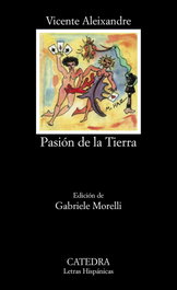 CATEDRA, Pasión de la Tierra - Vicente Aleixandre