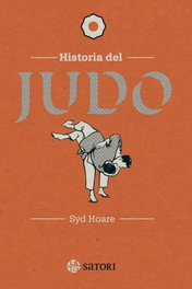 SATORI EDICIONES, Historia del Judo - Syd Hoare