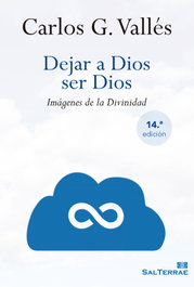 Dejar a Dios ser Dios, Carlos G. Vallés - SALTERRAE