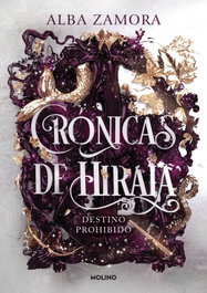 Destino prohibido (Crónicas de Hiraia 1), Alba Zamora - RBA MOLINO