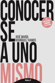 Conocerse a uno mismo, José María Rodríguez Ramos - RIALP