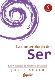 GAIA, LA NUMEROLOGIA DEL SER, Josep Soler Sala - GAIA