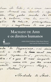 Machado de Assis e os direitos humanos, Andréa W.; Felipe B.; João C. - ALAMEDA