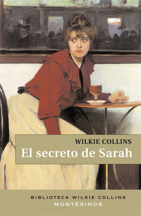 El secreto de sarah, Wilkie Collins - MONTESINOS