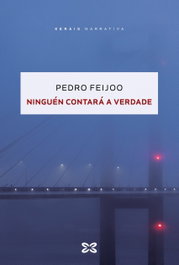 XERAIS, NINGUÉN CONTARÁ A VERDADE (Premio Xerais 2023), Pedro Feijoo - XERAIS