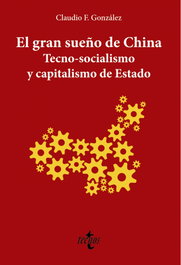 TECNOS, El gran sueño de China. Tecno-Socialismo y capitalismo de estado