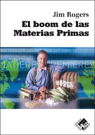 BOOM DE LAS MATERIAS PRIMAS, Jim Rogers - VALOR EDITIONS