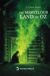 THE MARVELOUS LAND OF OZ, L. Frank Baum - EDICIONES PERELLO