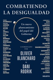 Combatiendo la desigualdad, Coordinado por Olivier Blanchard y Dani Rodrik - DEUSTO