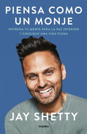 Piensa como un monje, Jay Shetty - GRIJALBO