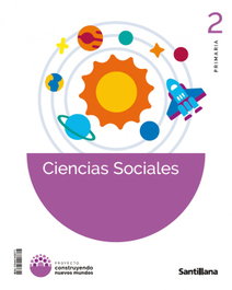 SANTILLANA CIENCIAS SOCIALES 2ºPRIMARIA. CONSTRUYENDO NUEVOS MUNDOS, VV.AA - SANTILLANA