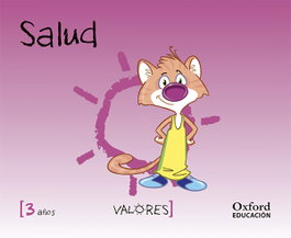 OXFORD UNIVERSITY PRESS, Educación en Valores 3 años. Salud - OXFORD UNIVERSITY PRESS