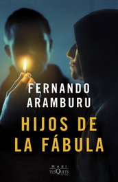 Hijos de la fábula, Fernando Aramburu - Tusquets