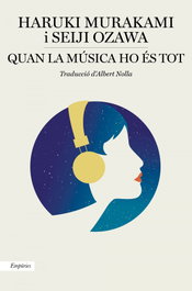 Quan la música ho és tot, Haruki Murakami - EMPURIES