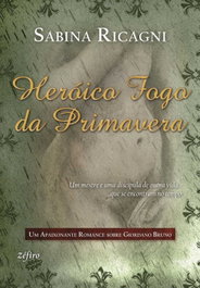 HERÓICO FOGO DA PRIMAVERA, Sabina Ricagni - ZEFIRO EDIÇOES