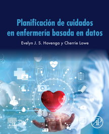 Planificación de cuidados en enfermería basada en datos, AA.VV. - ELSEVIER EDITORIAL