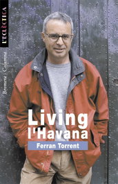 Living l´Havana, Ferran Torrent Llorca - BROMERA EDICIONS
