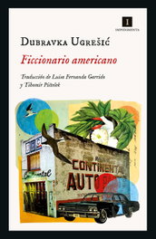 Ficcionario americano, Dubravka Ugresic - IMPEDIMENTA