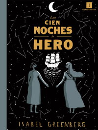 IMPEDIMENTA, Las cien noches de Hero (Rústica) - Isabel Greenberg
