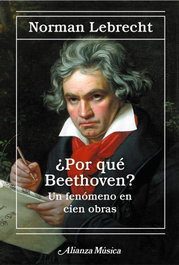 ¿Por qué Beethoven?, Norman Lebrecht - ALIANZA