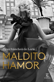 Maldito hamor, Cruz Sánchez de Lara - ESPASA CALPE