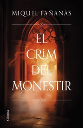 El crim del monestir, Miquel Fañanàs - COLUMNA EDICIONS