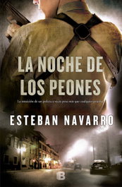 La noche de los peones, Esteban Navarro Soriano - EDICIONES B