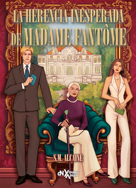 La herencia inesperada de Madame Fantôme, S. M. Alcaine - DEL NUEVO EXTREMO
