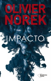 Impacto, Olivier Norek - Plataforma Editorial