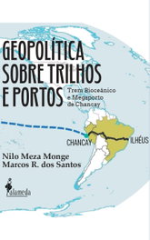 ALAMEDA, GEOPOLÍTICA SOBRE TRILHOS E PORTOS