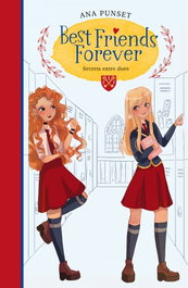 Secrets entre dues (Best Friends Forever 2), Ana Punset - MONTENA