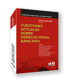 Cuestiones actuales sobre Derecho penal bancario, María Victoria Álvarez Buján - BOSCH TEXT