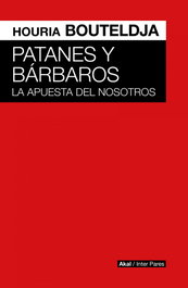 Patanes y bárbaros, Houria Bouteldja - AKAL