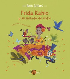 ECCOMI, Frida Khalo y su mundo de color - Mini Genios
