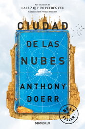 Ciudad de las nubes, Anthony Doerr - DEBOLSILLO
